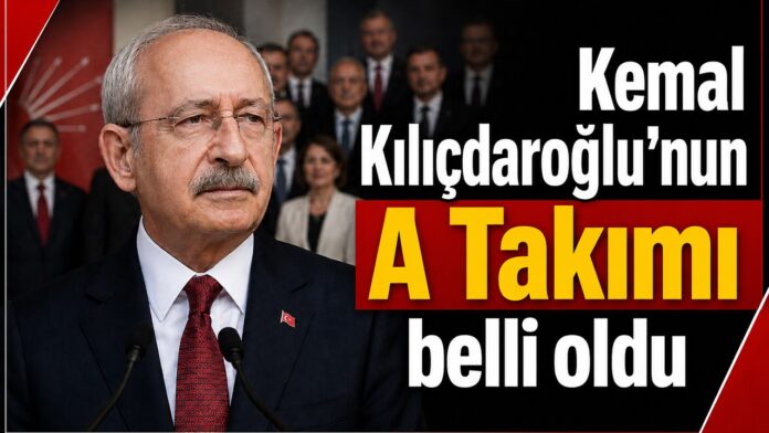 kemal_kilicdaroglunun_a_takimi_belli_oldu_1779972638